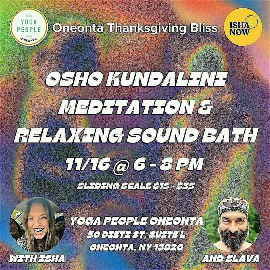 Oneonta Thanksgiving Bliss: Osho Kundalini Meditation & Relaxing Sound Bath