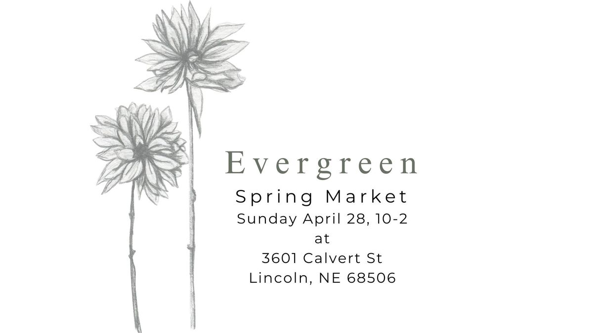 Evergreen Spring Market