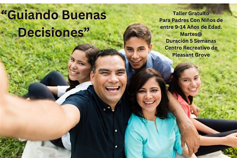 Taller para Padres de habla hispana "Guiando Buenas Decisiones"