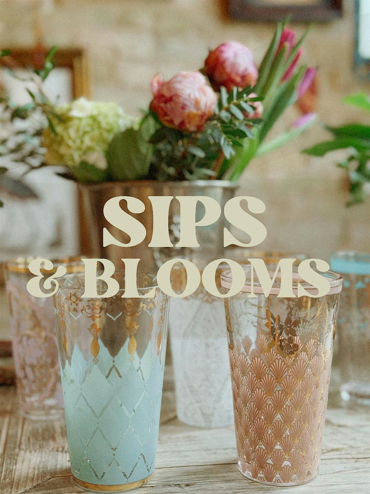 Sips & Blooms