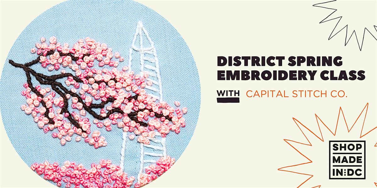 District Spring Embroidery Class w\/Capital Stitch Co