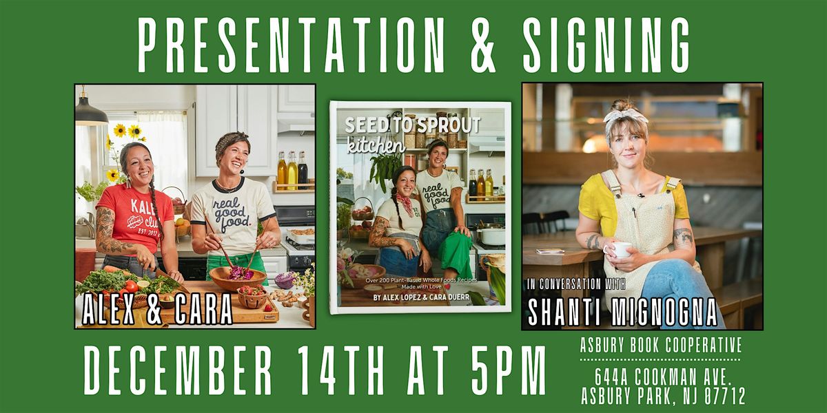 Presentation & Signing: Seed to Sprout by Alex Lopez & Cara Duerr