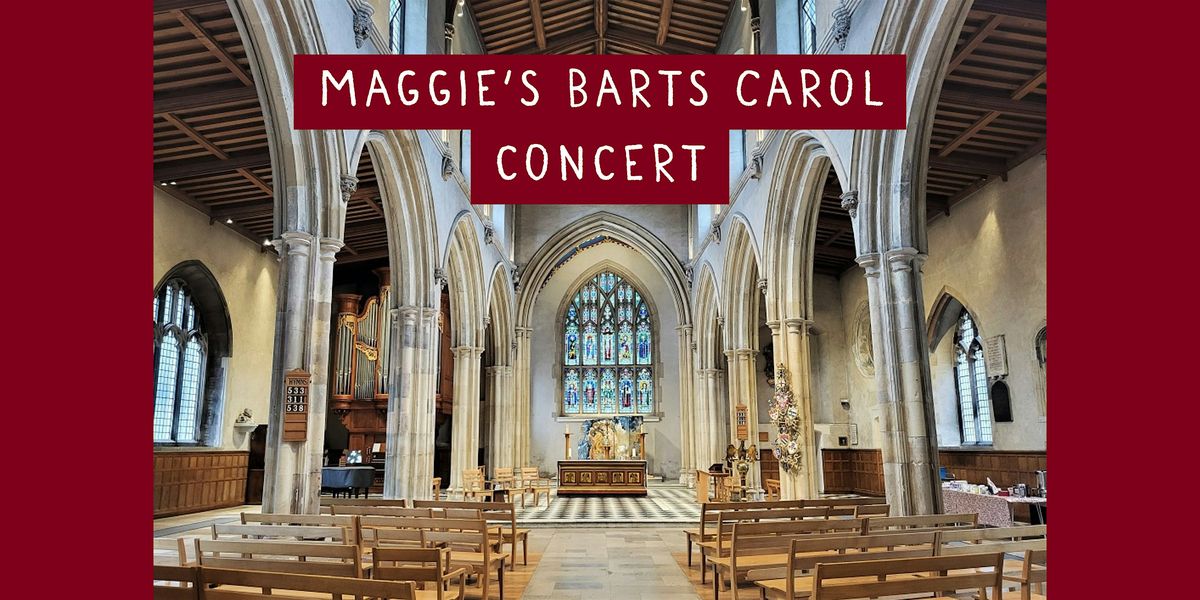 Maggie's Barts Carol Concert 2025