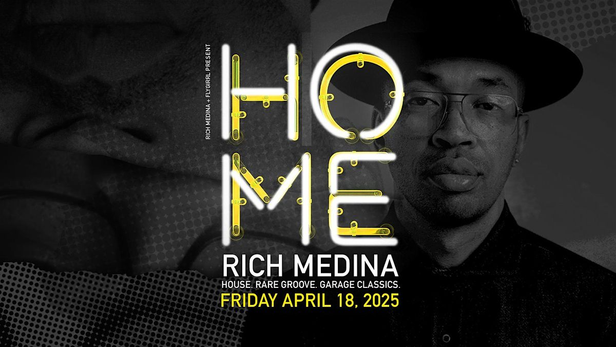 HOME with Rich Medina | House, Classics + Rare Grooves