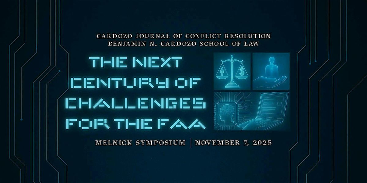 2025 Melnick Symposium: The Next Century of Challenges for the FAA