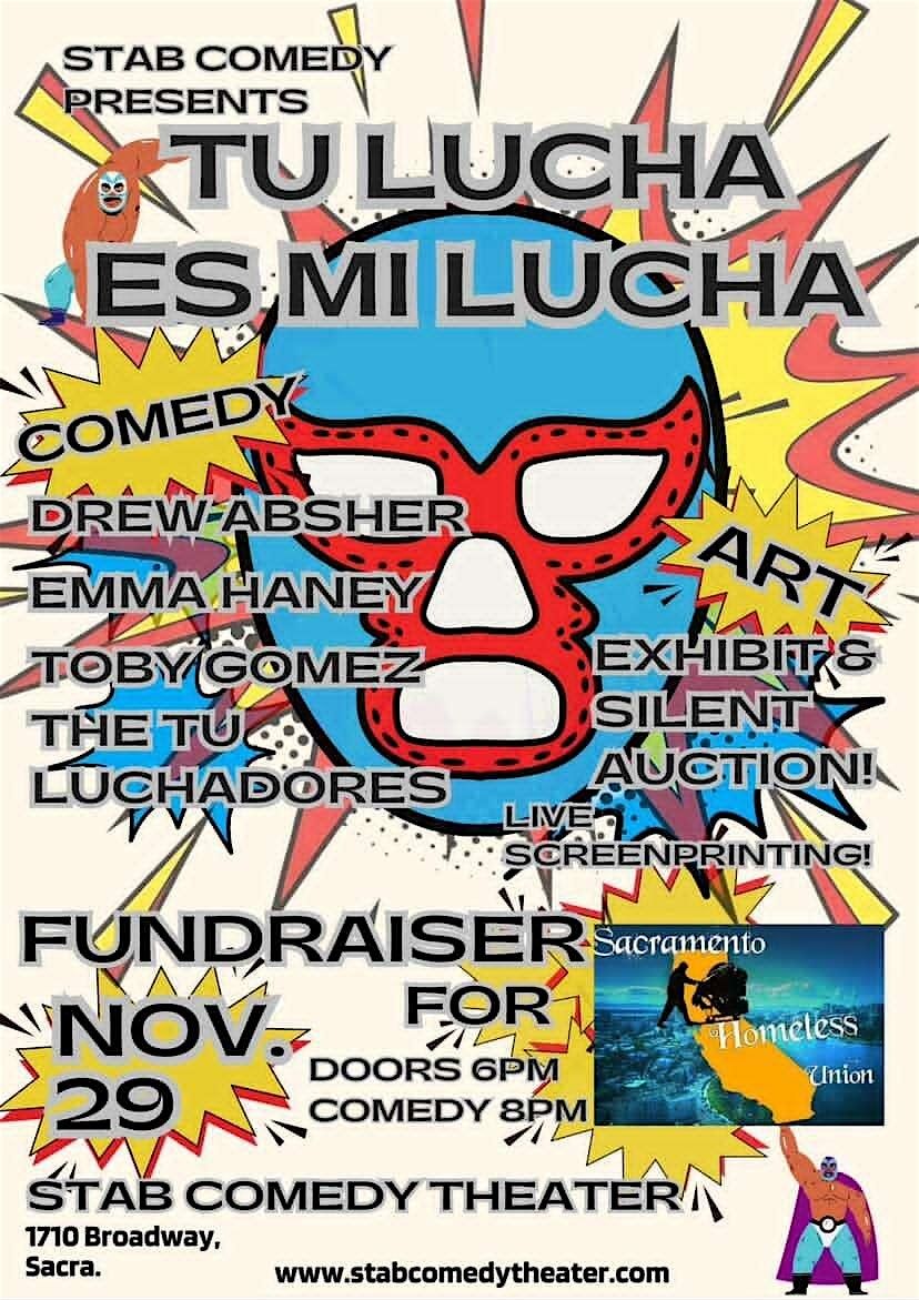Tu Lucha es Mi Lucha - A Sacramento Homeless Union Benefit Comedy Show
