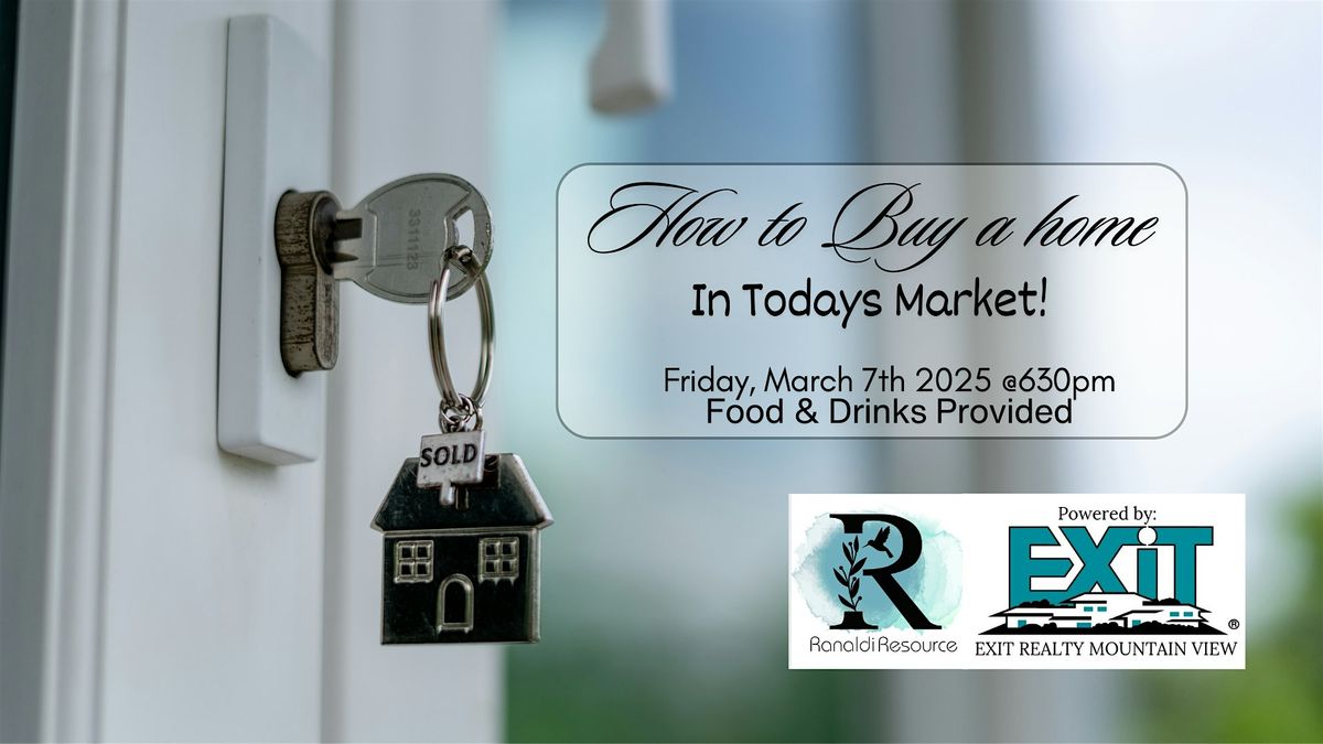 Buyer Seminar  - How to Buy a Home in Todays Market!