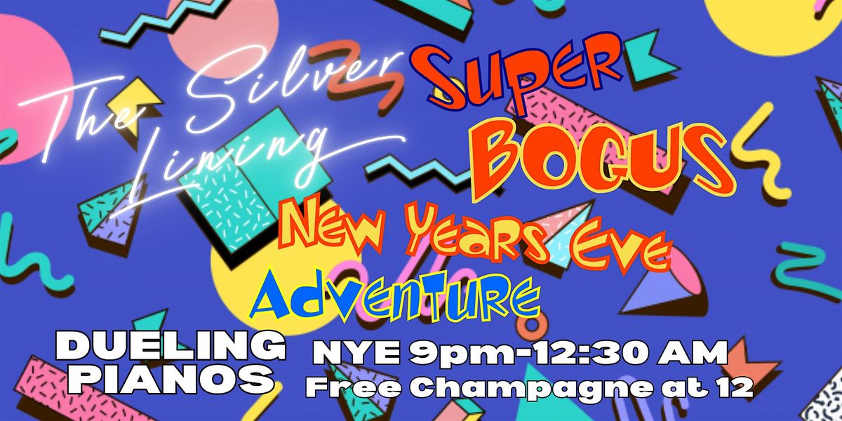 The Silver Lining - Dueling Pianos - NYE Bogus Adventure (9pm-12:30am)