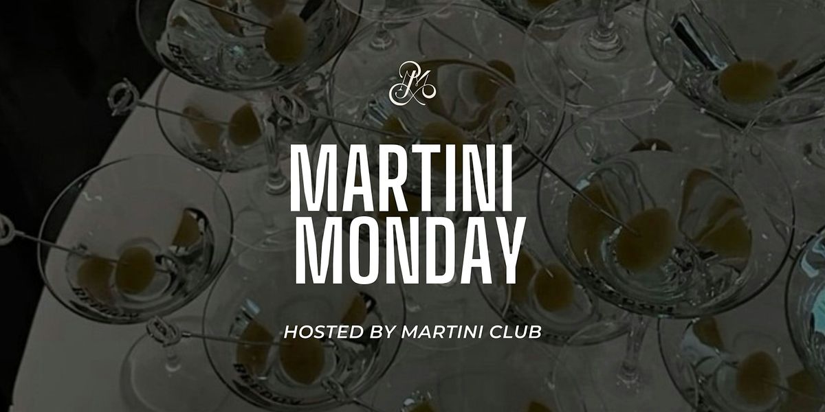 Martini Monday - March 10th