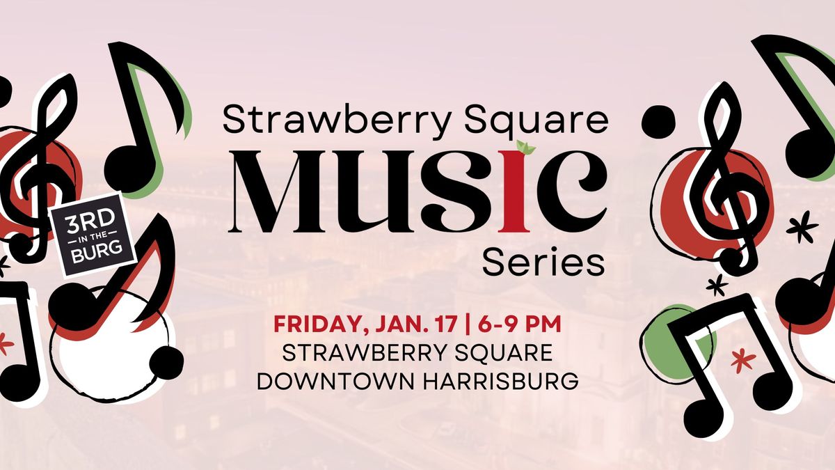 Aortic Valve kicks off ALL-NEW Strawberry Square Music Series | 3rd in the Burg