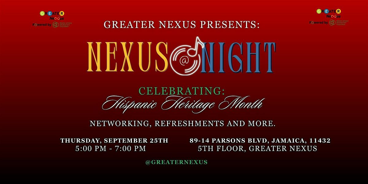 Nexus @ Night: Happy Hour Mixer - Celebrating Hispanic Heritage Month