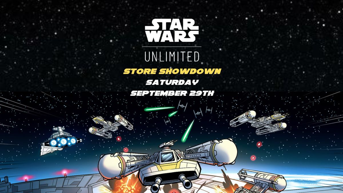 Star Wars Unlimited STORE SHOWDOWN | 28th September 