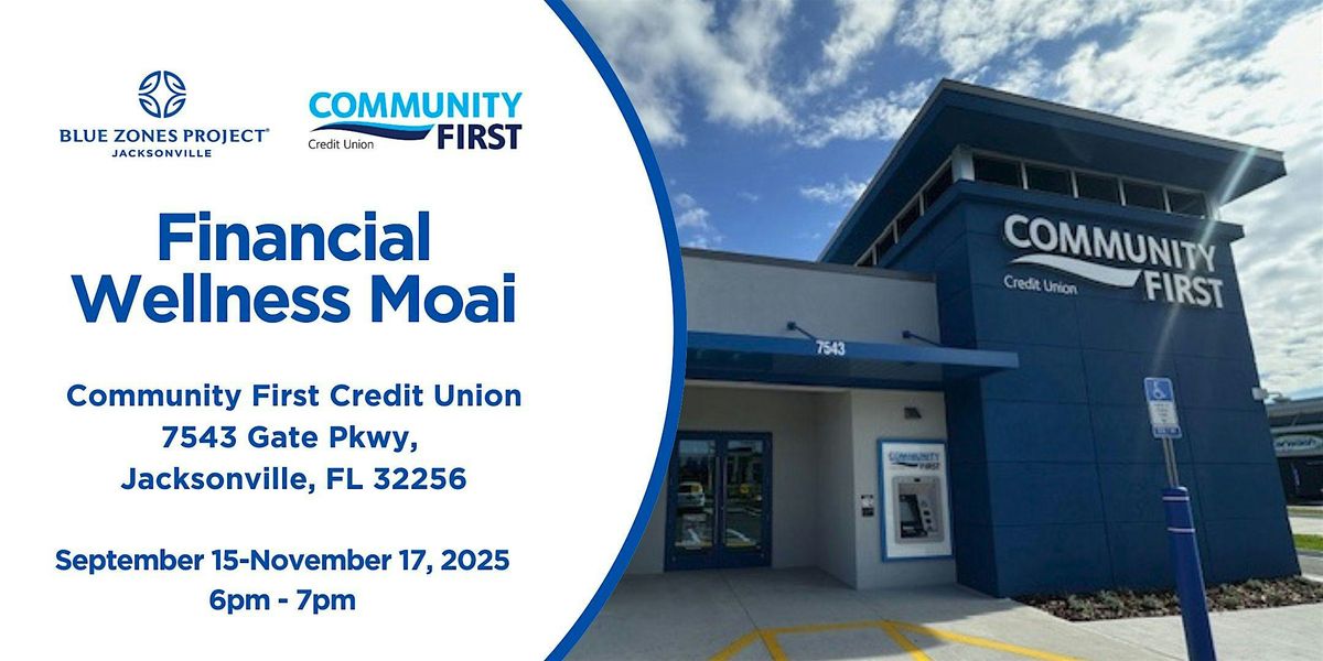 Blue Zones Project Jacksonville: Financial Wellness Moai (Gate Pkwy)