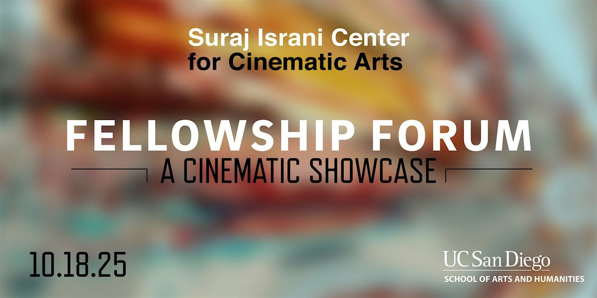 2025 Fellowship Forum: A Cinematic Showcase