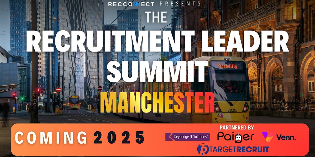 The Manchester Recruitment Leader Summit 2025