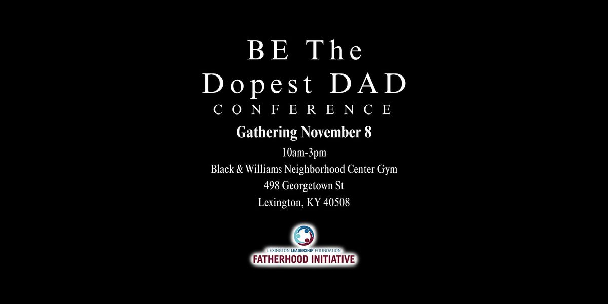 Be the Dopest Dad