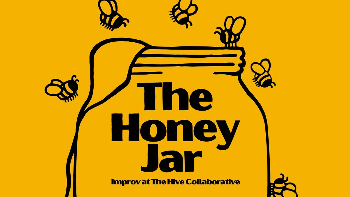 THE HONEY JAR AT THE HIVE COLLABORATIVE 