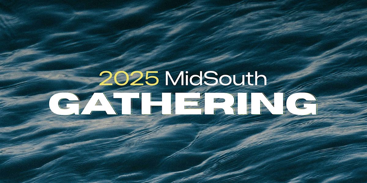 2025 MidSouth Gathering