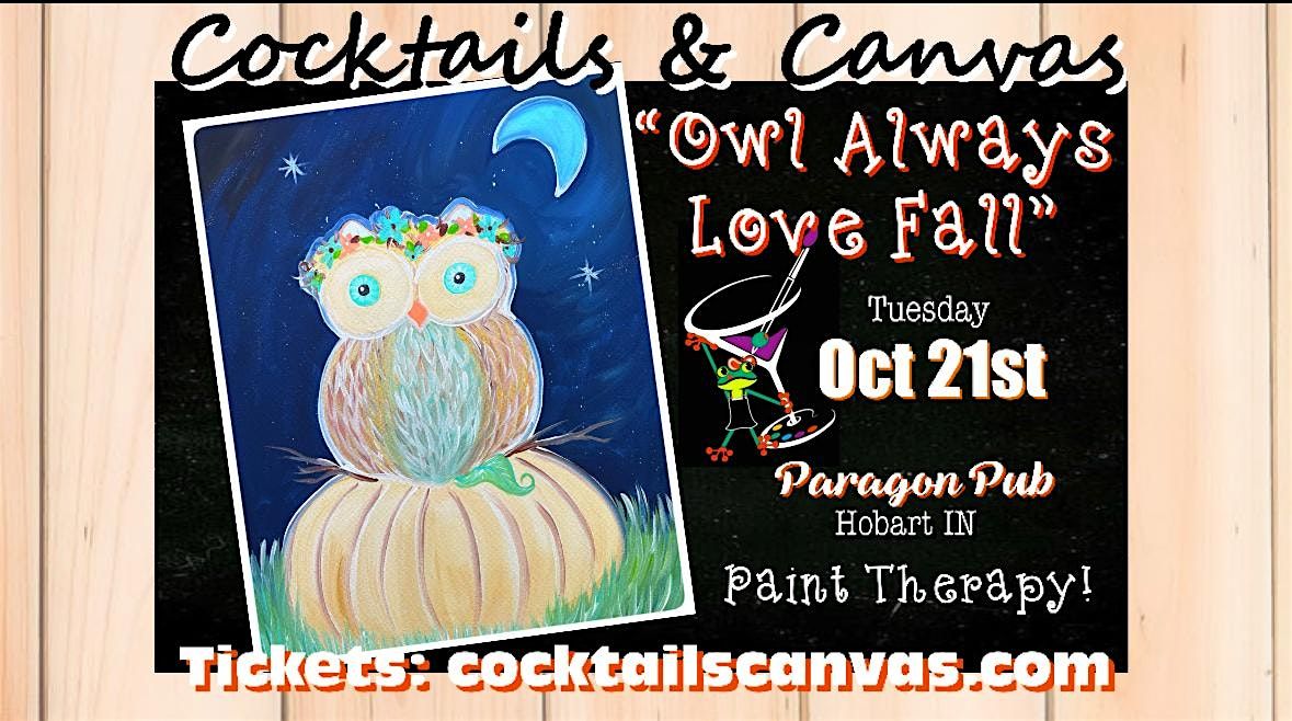 "Owl Always Love Fall" Cocktails and Canvas Fall Paint and Sip Social Event