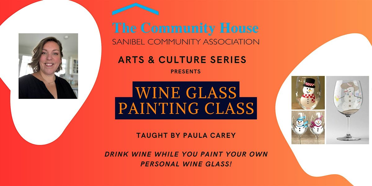 Arts and Culture Series - Wine Glass Painting Class