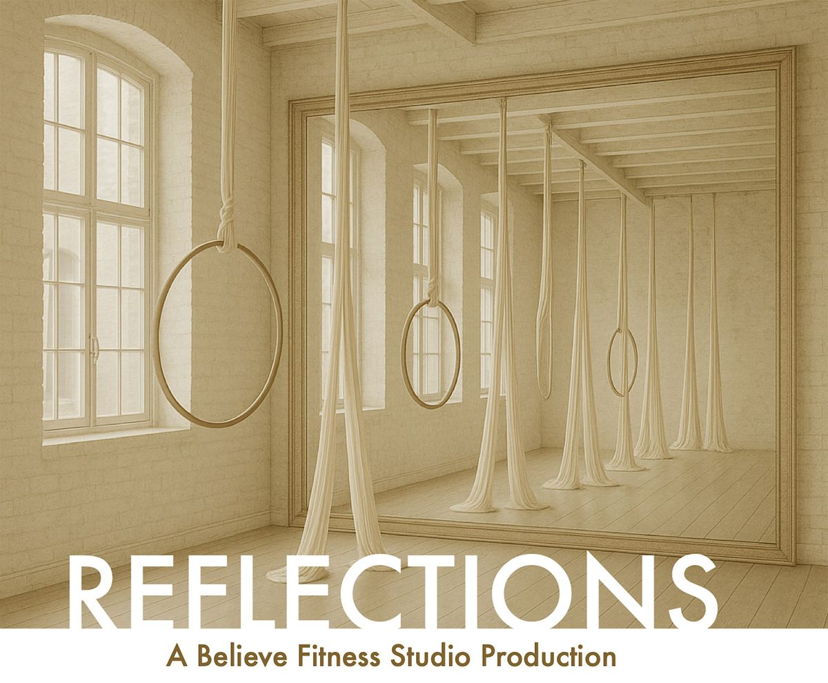 Reflections - A Believe Fitness Studio Aerial Showcase