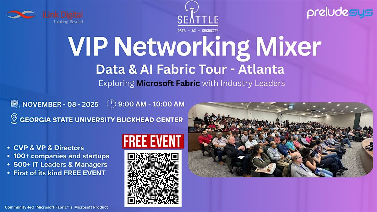VIP Networking Mixer | FREE | In-person | Data & AI Fabric Tour -Atlanta