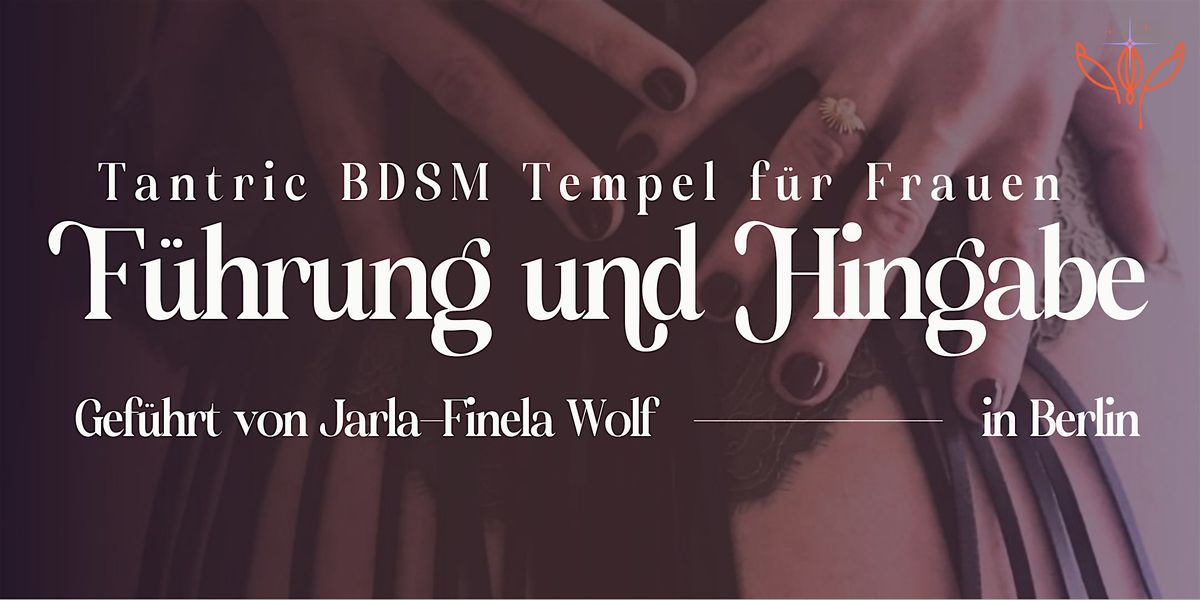 F\u00fchrung und Hingabe - Tantrische Tempelnacht f\u00fcr Frauen | Oktober