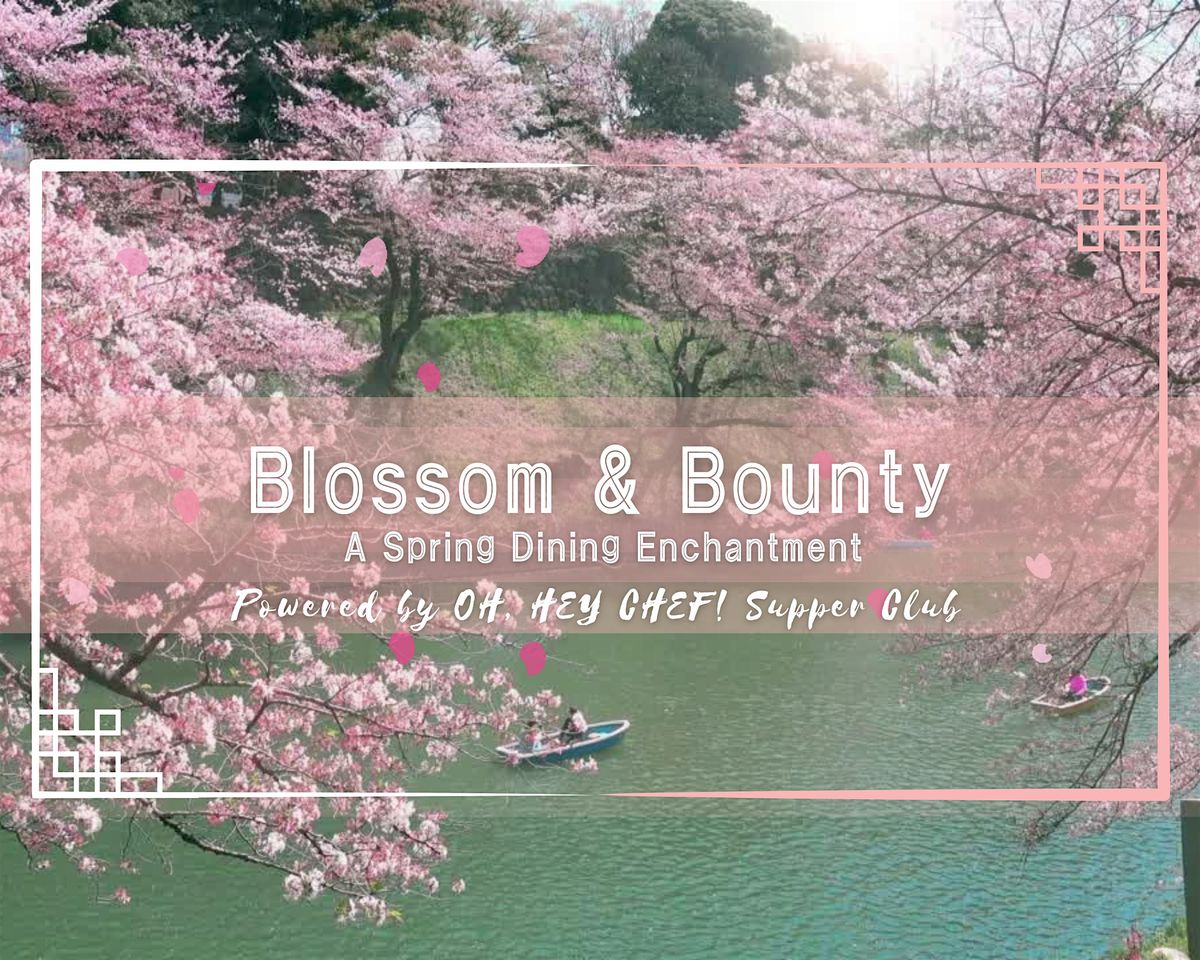 Blossom & Bounty : Spring Dining Enchantment