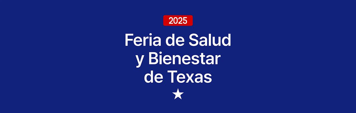 Feria de Salud y  Bienestar  de Texas