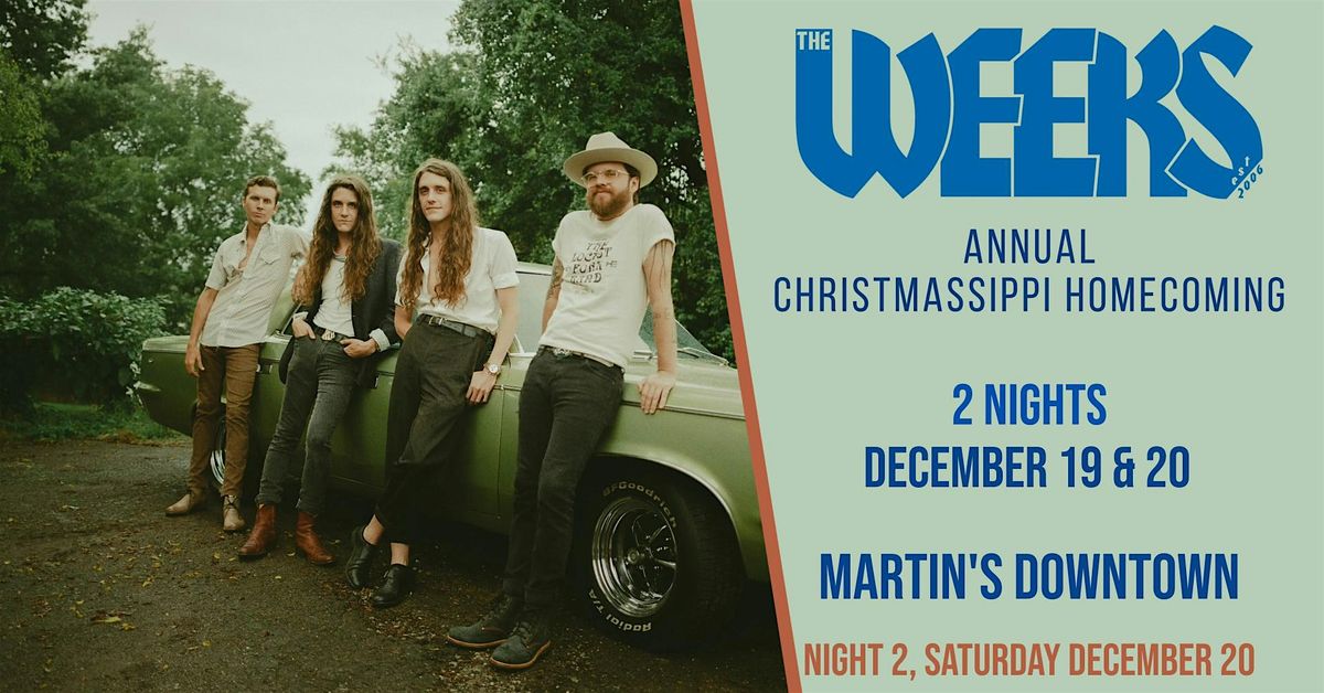 The Weeks (Christmassippi Homecoming) at Martin's Downtown Night 2