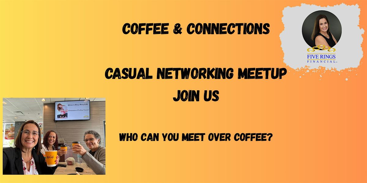 Coffee & Connections \u2013 Casual Networking Meetup