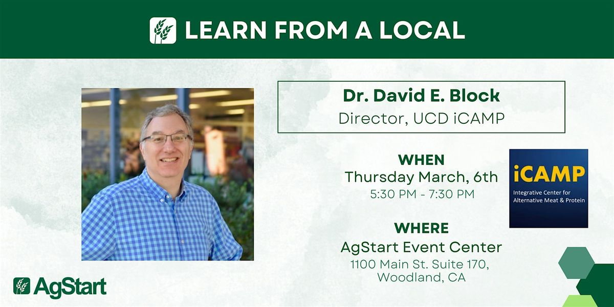 Learn from a Local:  Dr. David E. Block, Director UCD iCAMP