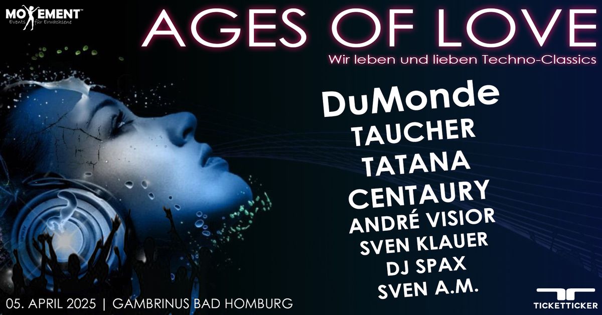 AGES OF LOVE - Techno Classics - DuMonde, Taucher, Tatana, Centaury, Visior, Klauer, SpaX, Sven AM