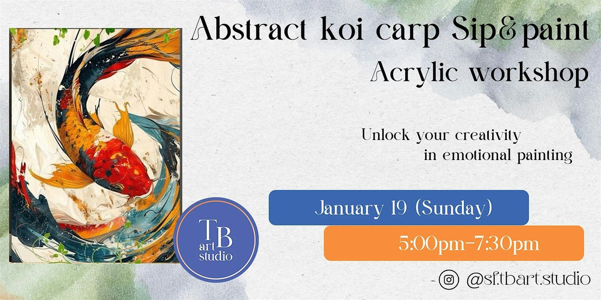 Sip&Paint "Abstract Koi carp" Acrylic workshop