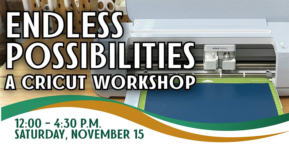 Endless Possibilities: A Cricut Workshop