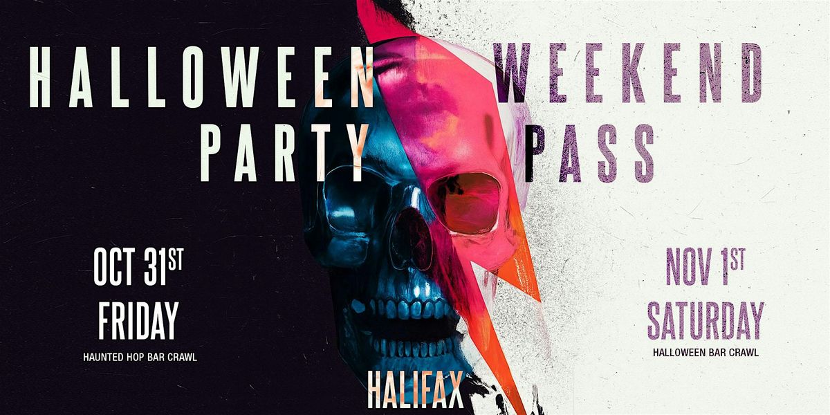Haunted Halloween Weekend Pass 2025 \u2013 Halifax