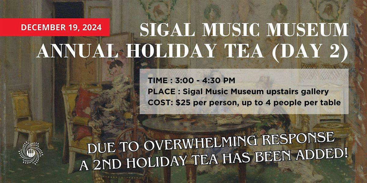 Annual Holiday Tea at Sigal Music Museum - Day 2