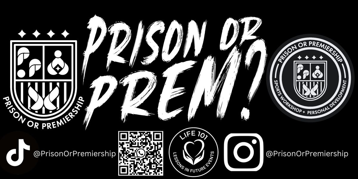 Pr*son OR  PREMIERSHIP 6 A-SIDE TOURNAMENT