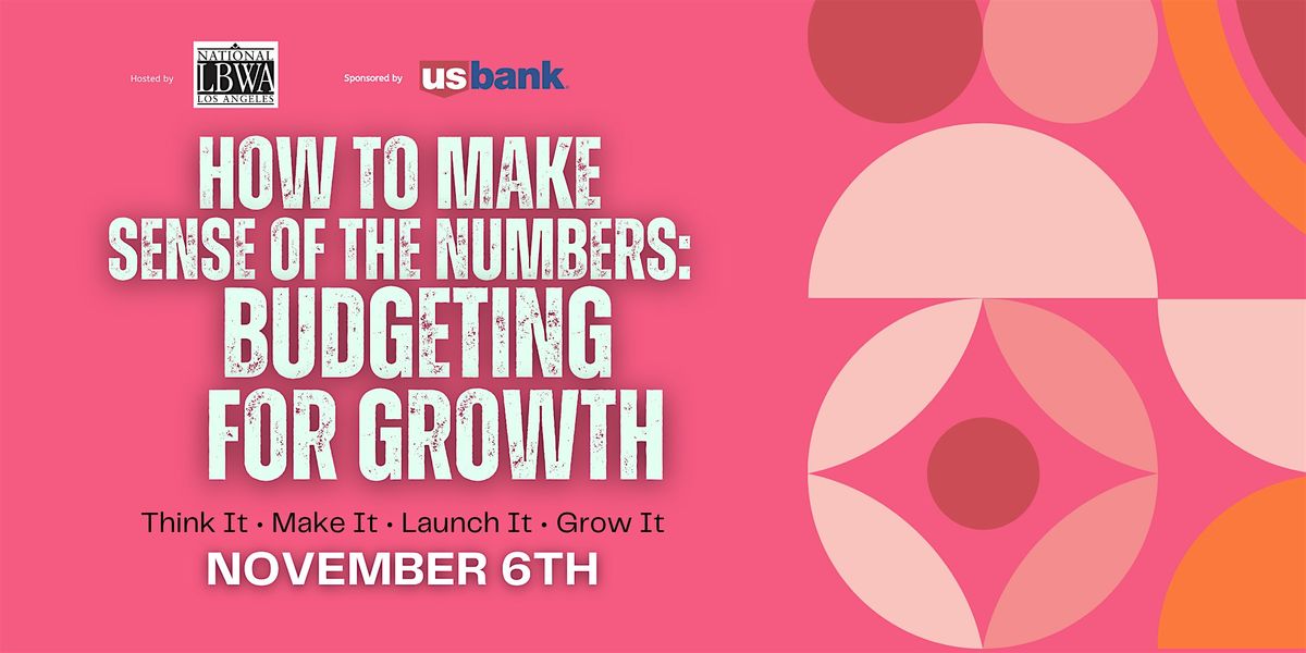 BMA - \u201cHow to Make Sense of the Numbers: Budgeting for Growth\u201d