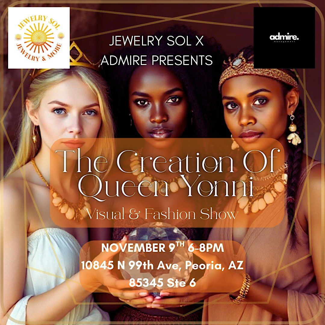 Jewelry Sol x ADMIRE - The Creation Of Queen Yonni Visual & Fashion Show