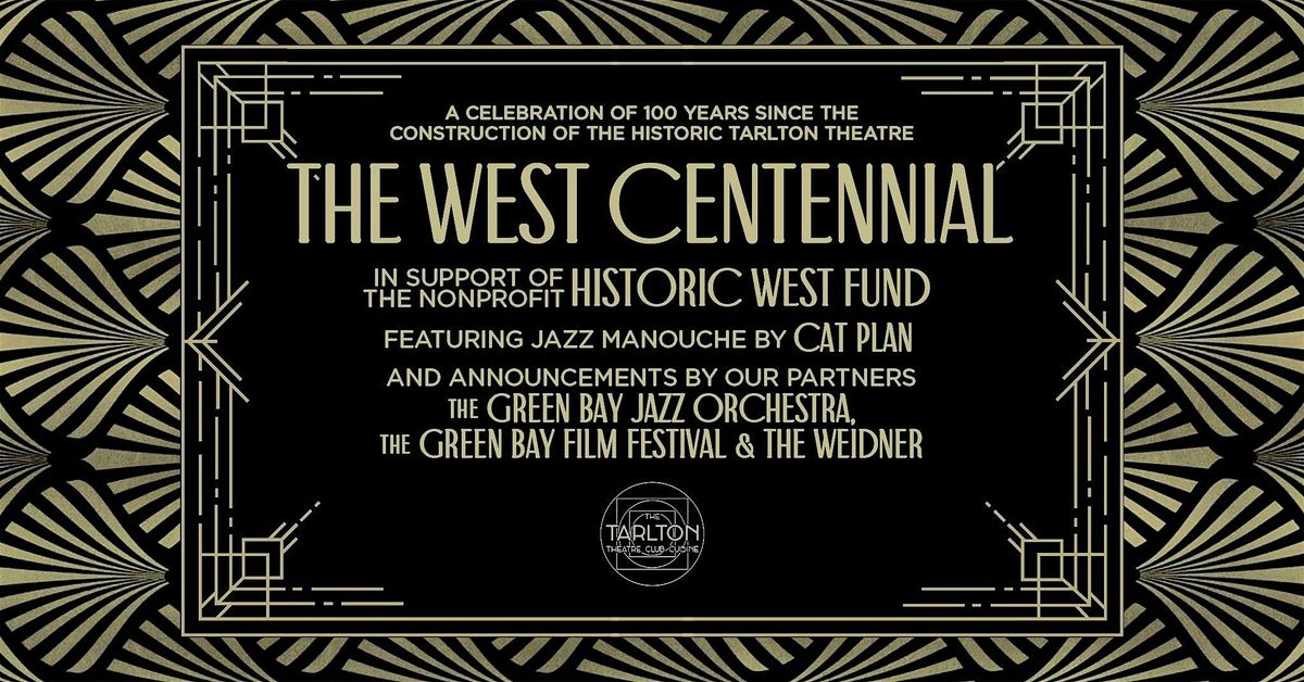 The West Centennial 100th Anniversary Celebration | The Tarlton Theatre