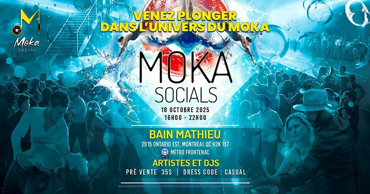 MOKA SOCIALS SPECIAL - VENEZ PLONGER DANS SON UNIVERS !!