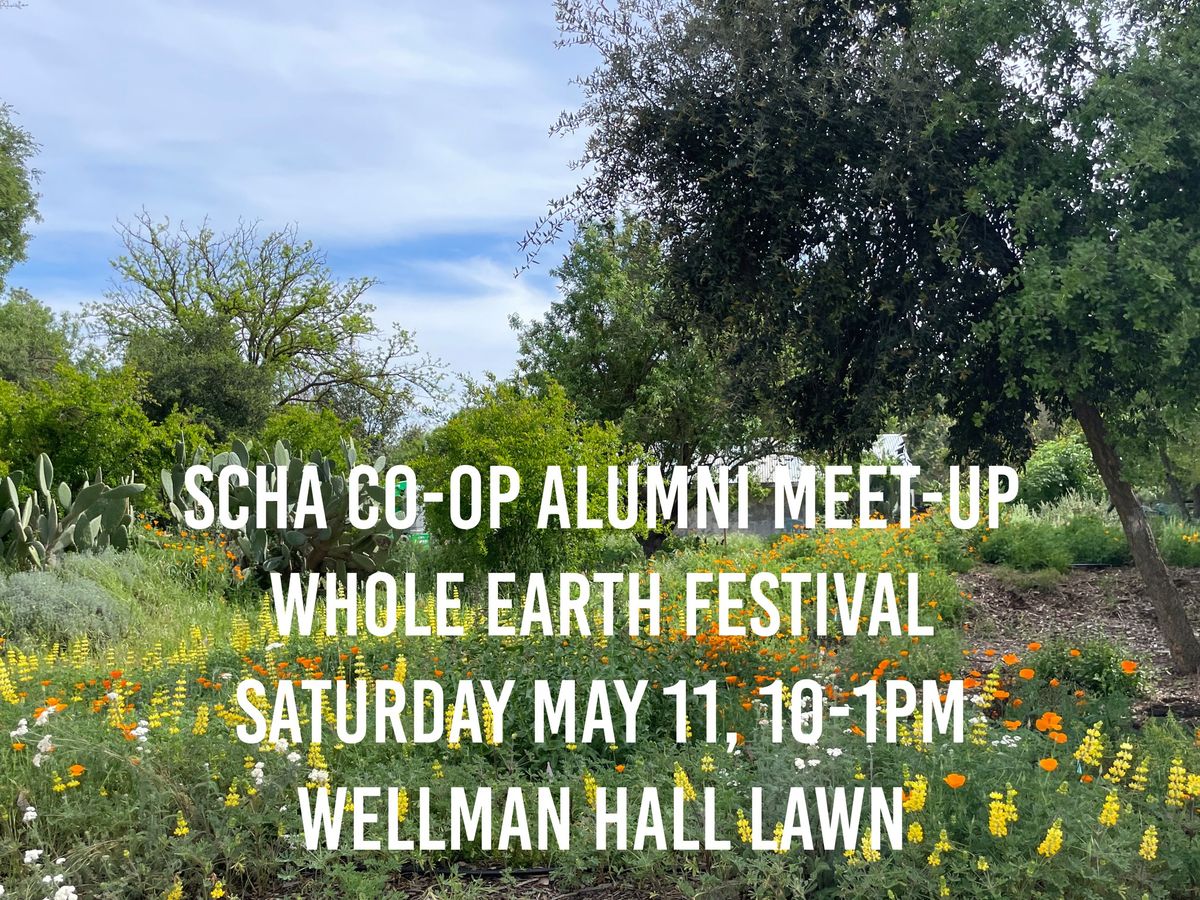 SCHA Co-op Alumni Meet-Up @ Whole Earth Festival