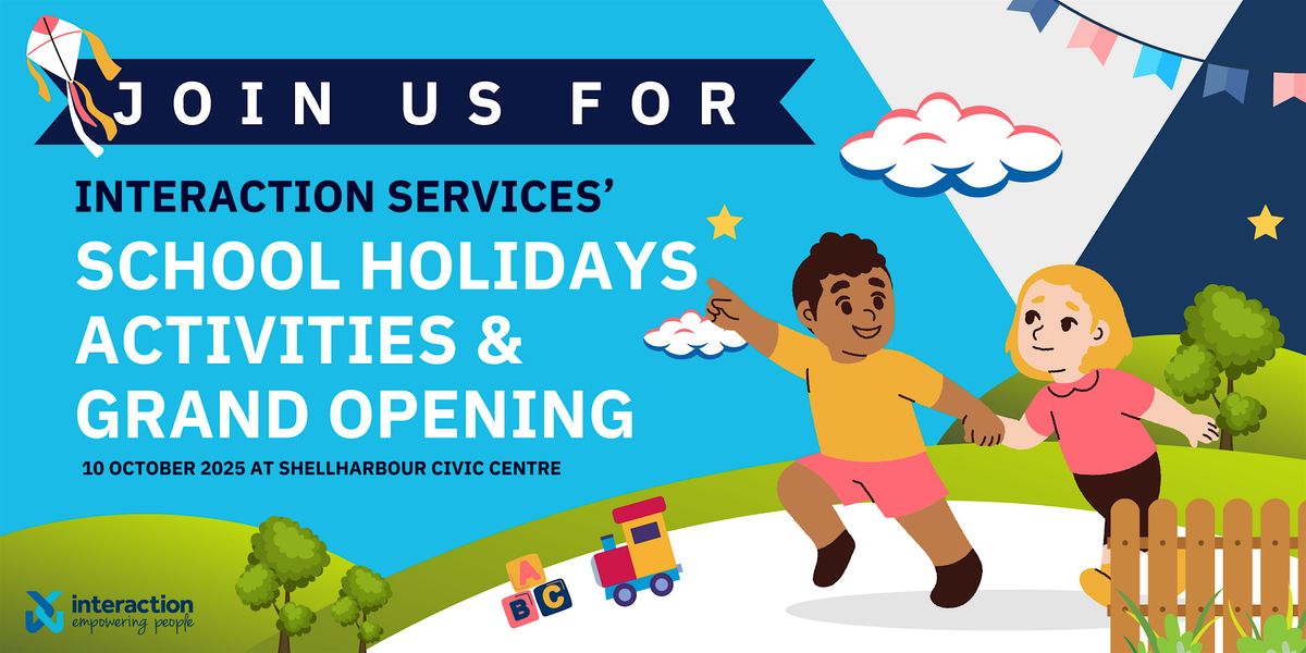 Interaction Services School Holidays Activity & Grand Opening