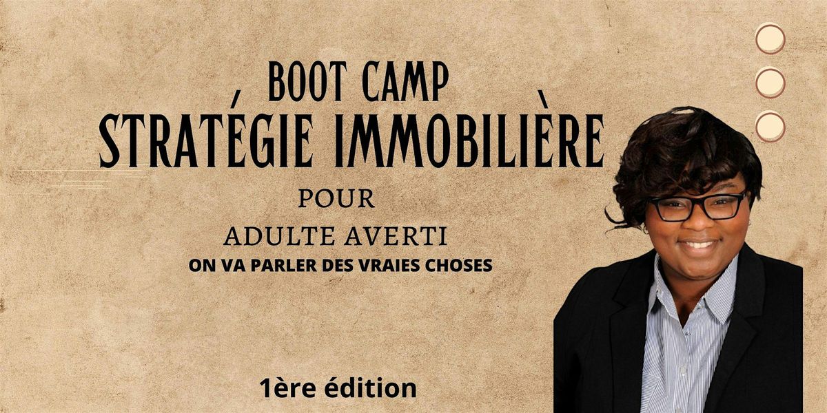 BOOT CAMP STRAT\u00c9GIE IMMOBILI\u00c8RE POUR ADULTE AVERTI