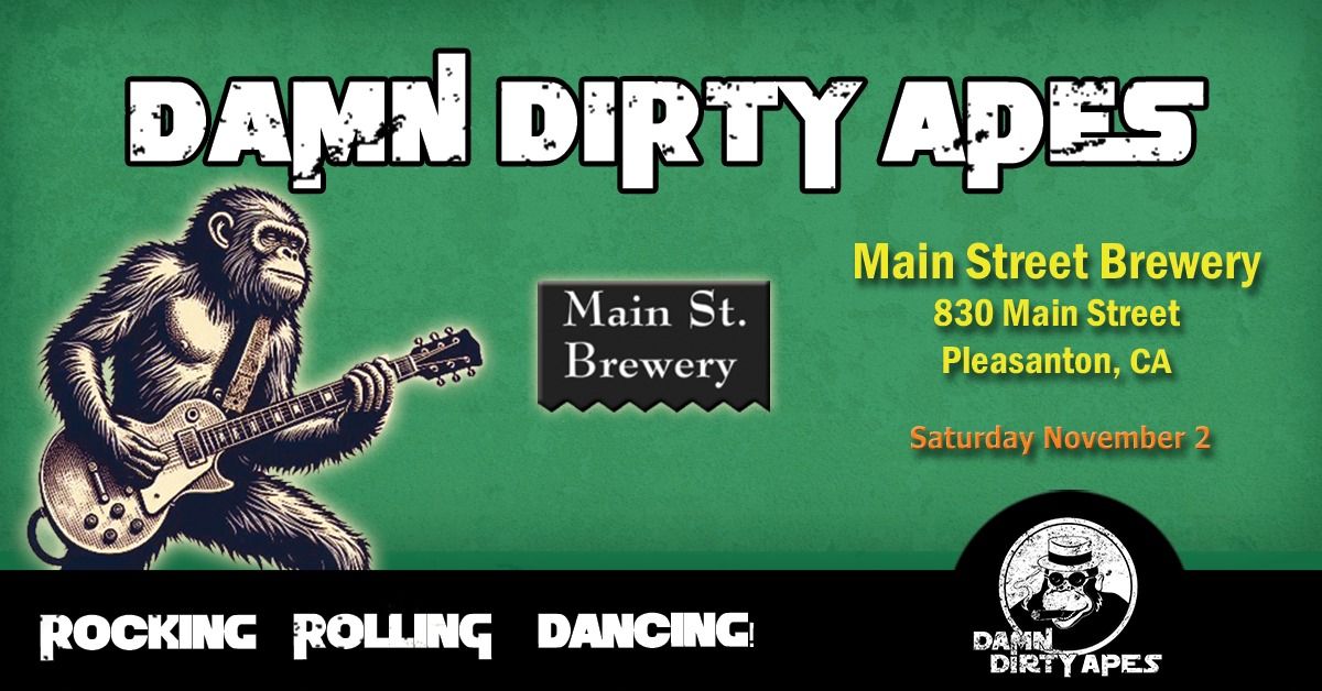 Damn Dirty Apes @ Main Street Brewery!