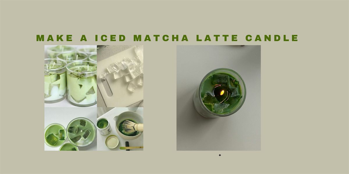 Make A Iced Matcha Latte Candle (Complimentary Prosecco)