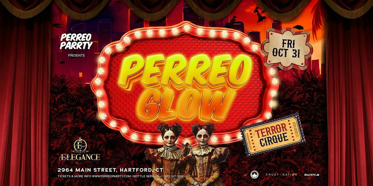 PERREO GLOW Halloween: Terror Cirque Party @ Club Elegance