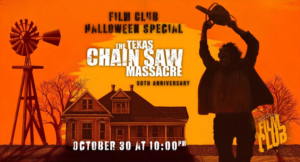 Savoy Film Club Halloween Special: The Texas Chainsaw Massacre (OV)