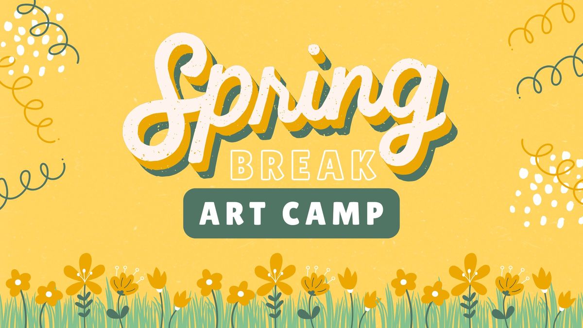 Spring Break Art Camp